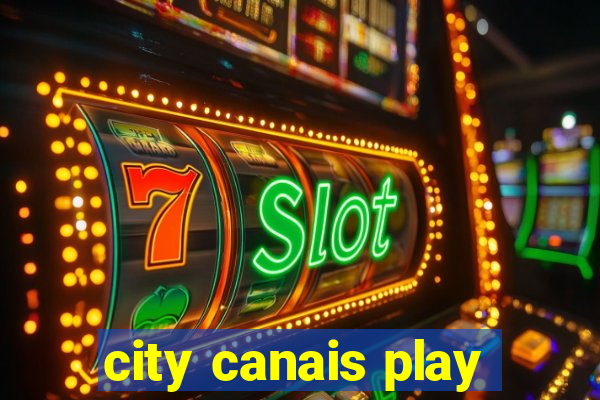 city canais play